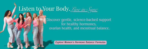 5 happy womens with a text on the backgorund: Listen to your Body.Live in Sync and to Explore Women's Hormone Balance Formulas for Ovarian health and menstrual balance